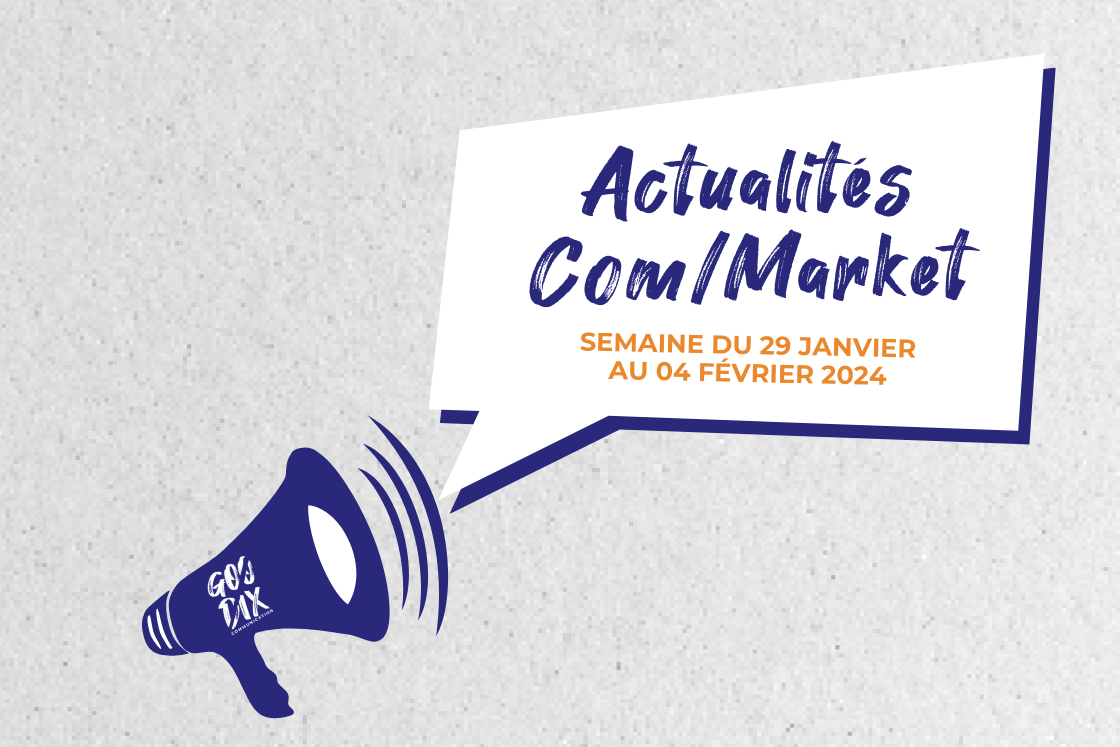 Lire la suite à propos de l’article Les 5 actualités com/market du 29 janvier au 04 février 2024