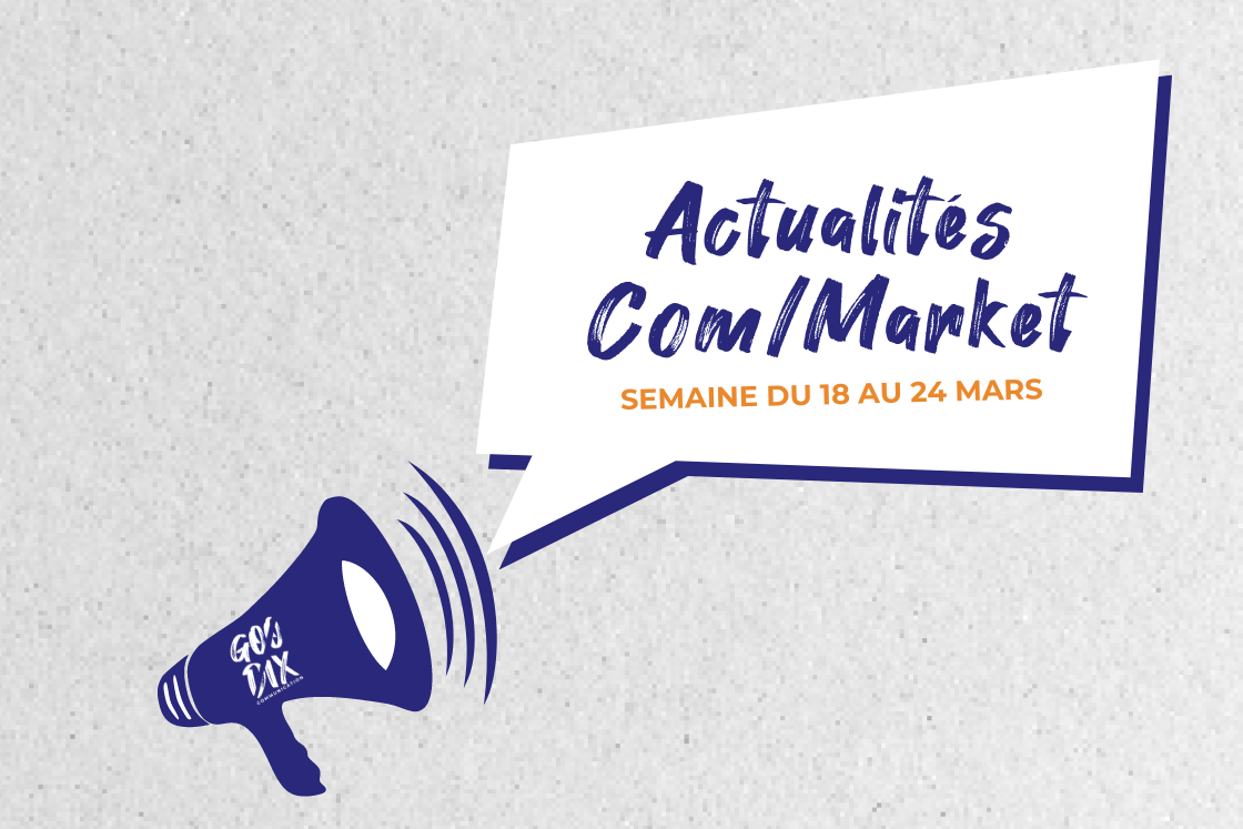 Lire la suite à propos de l’article Les 5 actualités com/market du 18 au 24 mars 2024